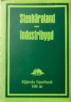 Stenb&auml;rarland - Industribygd. Hj&auml;rsn&auml;s Sparbank 100 &aring;r