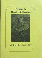 &Ouml;rkeneds hembygdsf&ouml;rening Verksamhets&aring;ret 2006