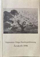  Oppmanna-V&aring;nga Hembygdsf&ouml;rening &Aring;rssskrift 1996