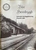 V&aring;r Hembygd, &Aring;rsskrift 1989 (Kyrkhult)