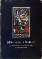 M&auml;nniskan i 80-talet : &auml;mbetsber&auml;ttelse f&ouml;r Skara stift 1984