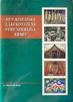  Den kinesiska l&auml;kekonstens f&ouml;runderliga kraft