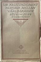 Ur kristendomns historia mellan v&auml;rldskrigen 1814-1914