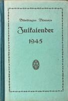  Bibeltrogna v&auml;nners Julkalender 1945 - Trettionde &aring;rg&aring;ngen - Med bidrag av flera f&ouml;rfattare