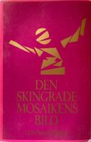  Den skingrade mosaikens bild av Edman,   H&auml;ftad bok. &Auml;lvsj&ouml; : Skeab. 1982. 