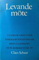 Levande m&ouml;te : Vilhelm Ekelunds Emersontolkningar