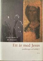 Ett &aring;r med Jesus : predikningar och samtal. 1
