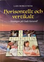 Horisontellt och vertikalt - lösningen på Guds korsord?