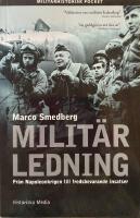Milit&auml;r ledning : fr&aring;n Napoleonskrigen till fredsbevarande insatser