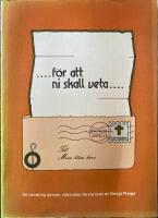  ... F&ouml;r att ni skall veta En vandring genom Johannes f&ouml;rsta brev 