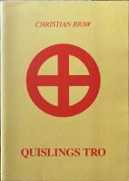  Quislings tro - Han blev f&ouml;rr&auml;dare, d&auml;rf&ouml;r att han var idealist 