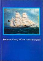 Sj&ouml;kapten Gustaf Nilsson och hans stiftelse