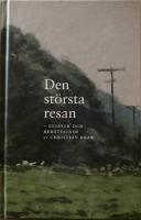 Den st&ouml;rsta resan : essayer och ber&auml;ttelser