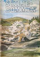  Skiljebommen. H&aring;gkomster och reseminnen