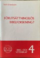  F&ouml;ruts&auml;ttningsl&ouml;s bibelforskning?  