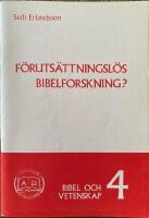  F&ouml;ruts&auml;ttningsl&ouml;s bibelforskning? 