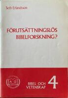  F&ouml;ruts&auml;ttningsl&ouml;s bibelforskning?