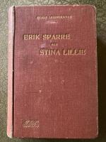 Erik Sparre och Stina Lillie. Skildringar efter bref fr&aring;n karolingiska tiden.