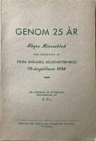 Genom 75 &aring;r N&aring;gra minnesblad med anledning av  &Ouml;stra Sm&aring;lands missionsf&ouml;renings 75-&aring;rsjubileum 1938