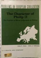 The Character of Philipp II The Problem of Moral Judgements in History