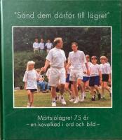 "S&auml;nd dem d&auml;rf&ouml;r till l&auml;gret" : M&ouml;rtsj&ouml;l&auml;gret 75 &aring;r