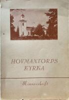  Minnesskrift till&auml;gnad Hovmantorps kyrka i anledning av dess 100-&aring;rsjubileum 12 s&ouml;ndagen efter trefaldighet &aring;r 1947