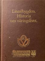  Linn&eacute;bygden Historia om n&auml;ringslivet 