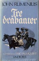 Tre drabanter : historisk roman om tre av Carl XII:s drabanter