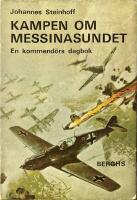 Kampen om Messinasundet. En kommend&ouml;rs dagbok.  
