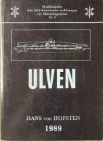 Ulven : redovisning av de faktiska omst&auml;ndigheterna kring ub&aring;ten Ulvens f&ouml;rlisning
