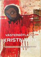 V&auml;sterg&ouml;tlands kristnande : religionsskifte och gravskickets f&ouml;r&auml;ndring 700-1200