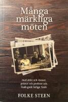 M&aring;nga m&auml;rkliga m&ouml;ten med sl&auml;kt och v&auml;nner, pr&auml;ster och profeter och Guds gode helige Ande