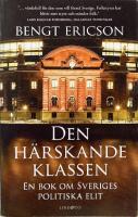 Den h&auml;rskande klassen : en bok om Sveriges politiska elit
