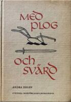 Med plog och sv&auml;rd. Historisk l&auml;sebok. Andra delen