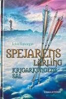 Spejarens l&auml;rling. Krigarkungens sal. 