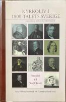 Kyrkoliv i 1800-talets Sverige.  Festskrift till Oloph Bexell.