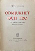 &Ouml;dmjukhet och tro. En studie i den unge Luthers teologi.