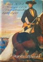 Karl XII i Norge 1716 - Det gl&ouml;mda f&auml;ltt&aring;get
