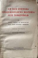 Ur den svenska folkv&auml;ckelsens historia och tankev&auml;rld. II. Brev fr&aring;n C. O. Rosenius till hans v&auml;nner i Amerika / samlade och utgivna av Gunnar Westin)