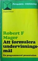 Att formulera undervisningsm&aring;l : en programmerad presentation