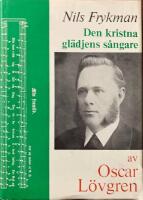 Nils Frykman : den kristna gl&auml;djens s&aring;ngare
