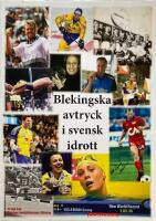 Blekingska avtryck i svensk idrott - en bok fr&aring;n Blekinge idrottshistoriska s&auml;llskap
