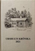 Urshults Kr&ouml;nika 2021. 82:a &aring;rg&aring;ngen 