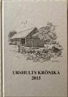 Urshults kr&ouml;nika 2015 . 76:e &aring;rg&aring;ngen