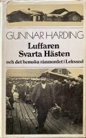 Luffaren Svarta H&auml;sten och det hemska r&aring;nmordet i Leksand