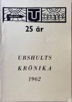 Urshults kr&ouml;nika 1962 25 &aring;r