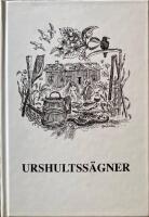 Urshultss&auml;gner och andra ber&auml;ttelser om platser och f&ouml;rem&aring;l i en socken i V&auml;rend