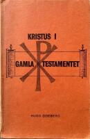 Kristus i gamla testamentet av Odeberg Hugo  H&auml;ftad bok. . Fj&auml;rde uppl. 63 sidor. 