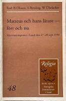 Matteus och hans l&auml;sare - f&ouml;rr och nu. Matteussymposiet i Lund 27-28 sept 1996