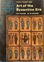  Art of the Byzantine Era. 247 Plates 67 in Colour